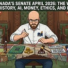 Inside Canada’s Senate April 2026: The Week That Took On History, AI, Money, Ethics, and Language