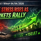 Market Wrap 04/04/2026 – Credit Stress Rises as Markets Rally