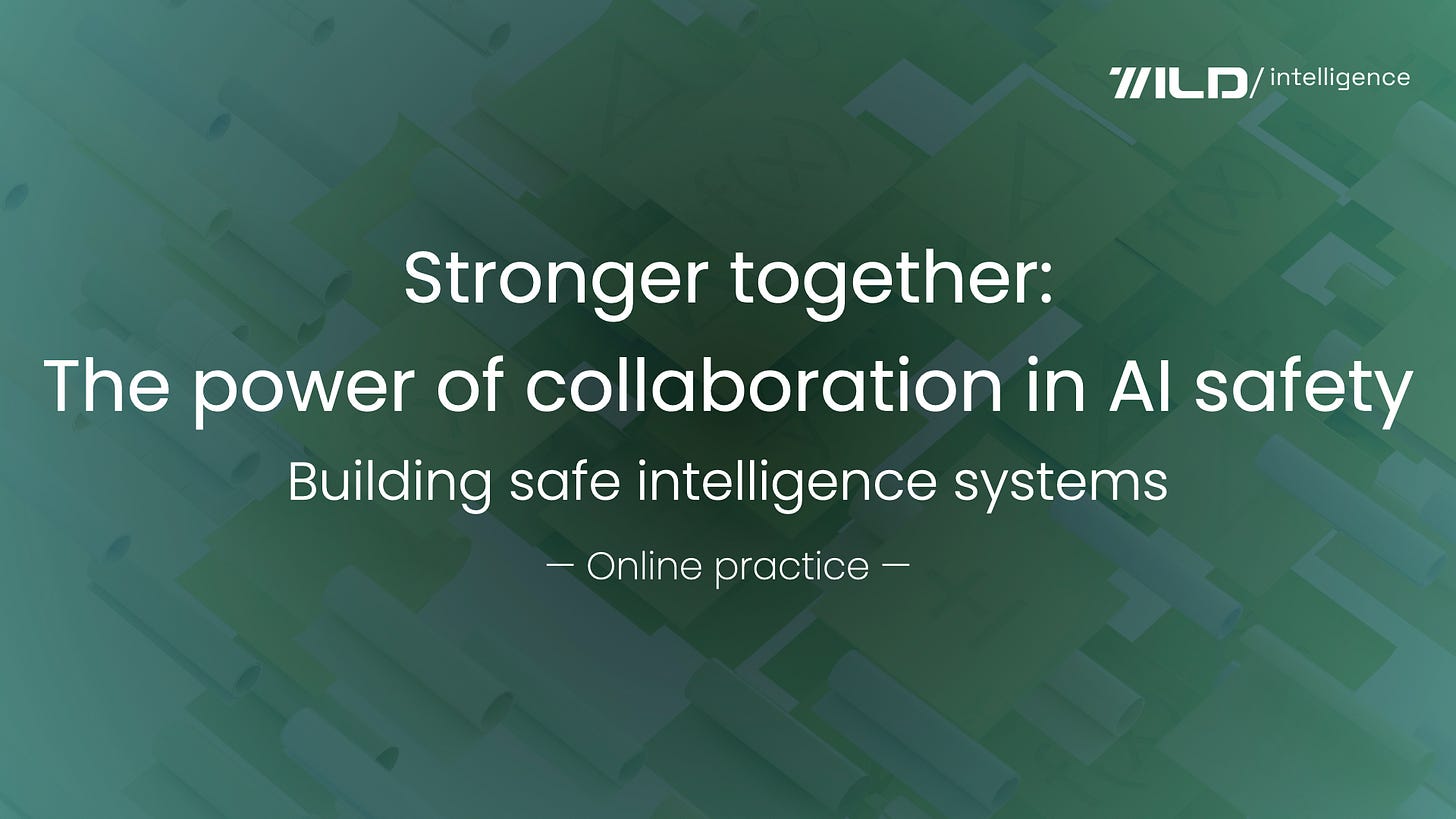π Stronger together: The power of collaboration in AI safety | Online course practice 10/10 from building safe intelligence systems π Stronger together: The power of collaboration in AI safety | Online course practice 10/10 from building safe intelligence systems