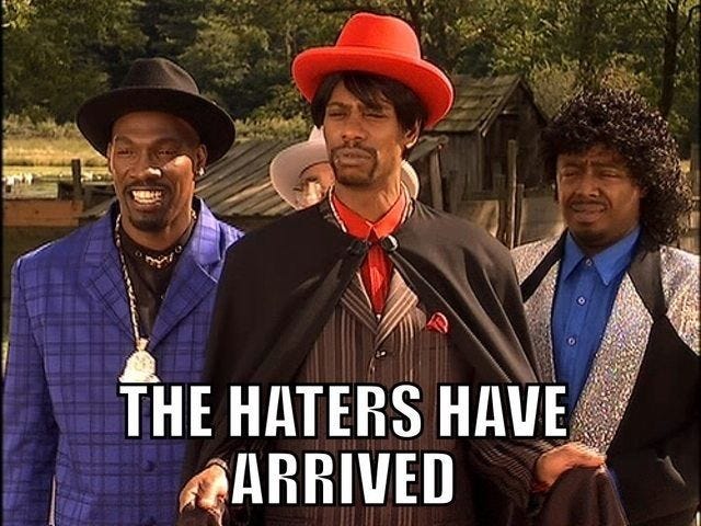 the haters have arrived