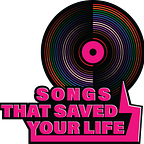 Songs That Saved Your Life