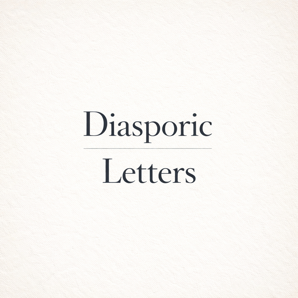 Diasporic Letters 离散纪事
