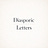 Diasporic Letters 离散纪事