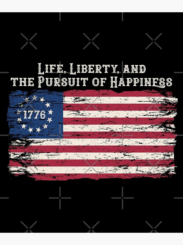 Life Liberty and the Pursuit of Happiness Betsy Ross Flag First American  Flag design 4th of July constitution quote Photographic Print