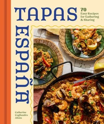 Tapas España: 70 Easy Recipes for Gathering and Sharing by Catherine Cogliandro Alioto