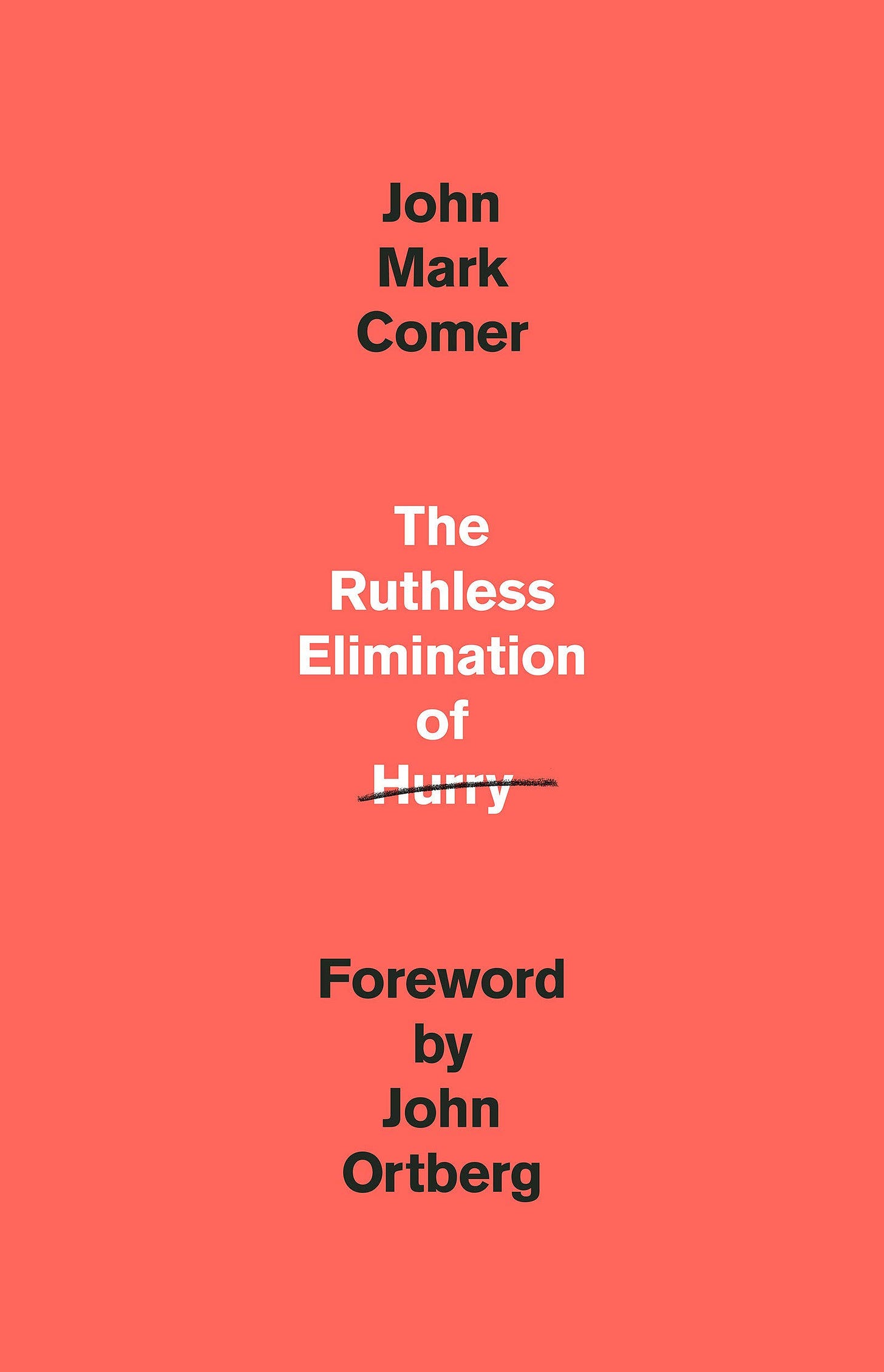 The Ruthless Elimination of Hurry: How to Stay Emotionally Healthy and  Spiritually Alive in the Chaos of the Modern World | Amazon.com.br