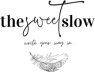 The Sweet Slow