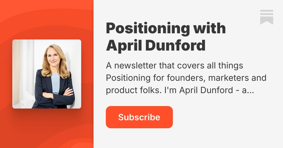 Positioning with April Dunford | Substack