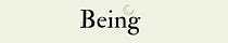 BEING