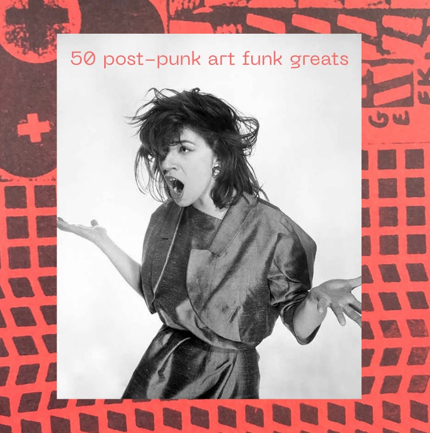 Fluxblog 531: 50 post-punk art funk greats