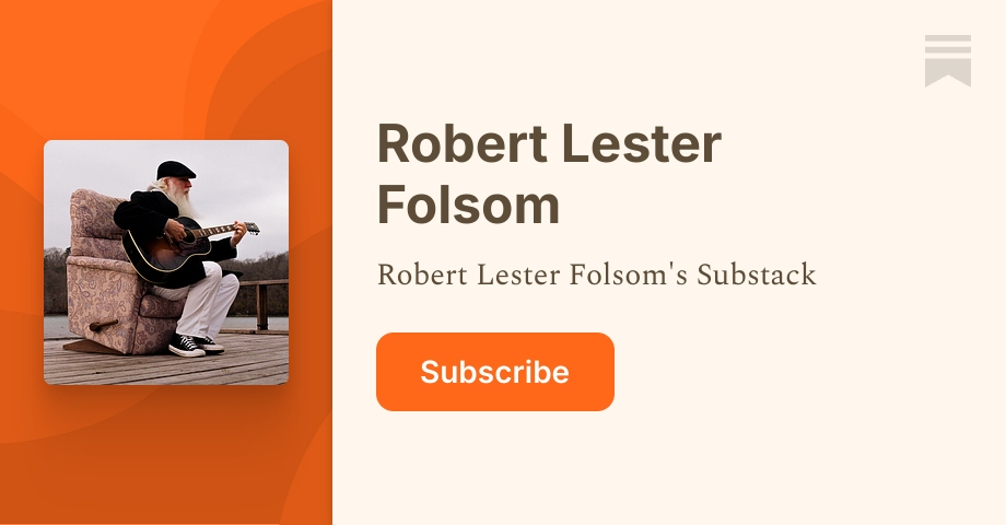 Robert Lester Folsom | Substack