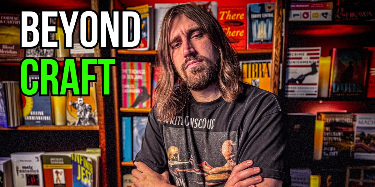 Writing Beyond Craft and Towards Life - by Ian Cattanach