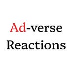 Ad-verse Reactions by Omar Oakes