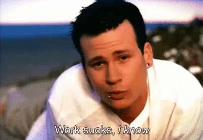 Work Sucks I Know GIF - Blink182 WorkSucks AllTheSmallThings - Discover &  Share GIFs