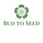 Bud to Seed 