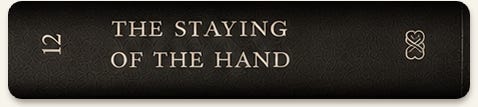 The Staying of the Hand