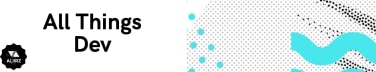 All things Dev