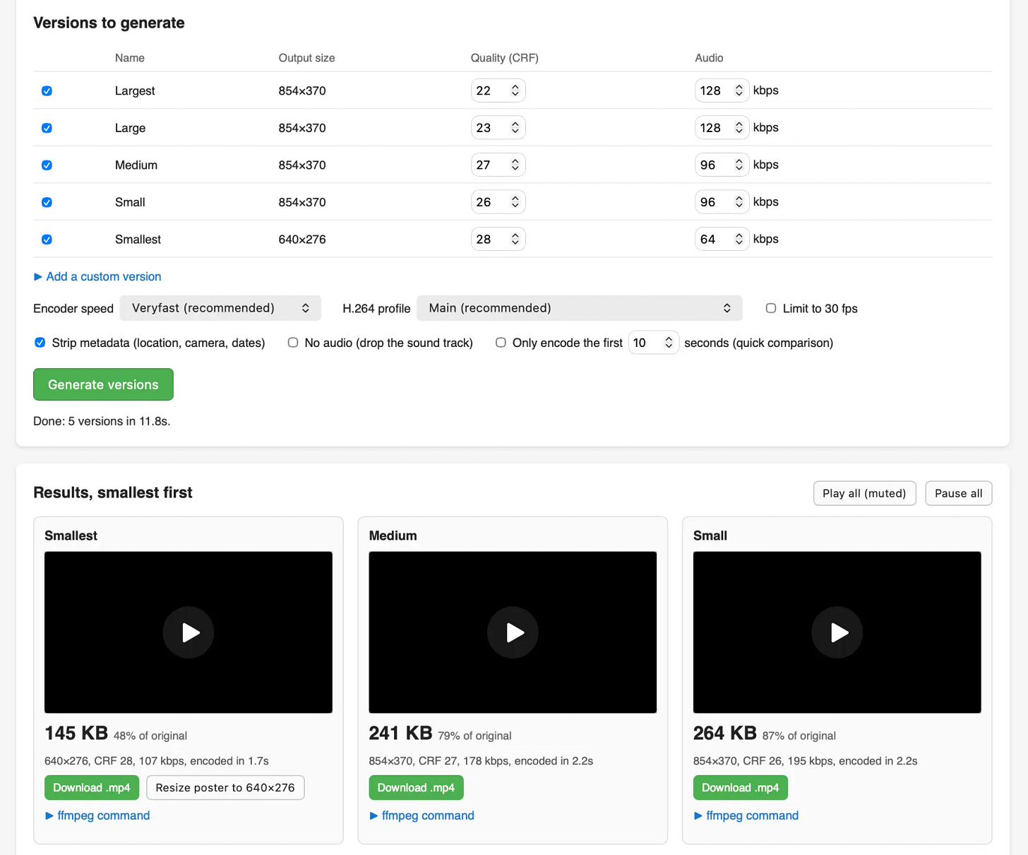 Screenshot of a video compression web tool. Under "Versions to generate" is a table of five presets (Largest, Large, Medium, Small, Smallest) with output sizes of 854×370 or 640×276, CRF quality settings from 22 to 28, and audio bitrates from 128 to 64 kbps, plus options for encoder speed, H.264 profile, 30 fps limit, stripping metadata, dropping audio, and encoding only the first 10 seconds. A green "Generate versions" button reads "Done: 5 versions in 11.8s." Below, "Results, smallest first" shows three video players: Smallest at 145 KB (48% of original), Medium at 241 KB (79%), and Small at 264 KB (87%), each with a Download .mp4 button and a collapsible ffmpeg command.