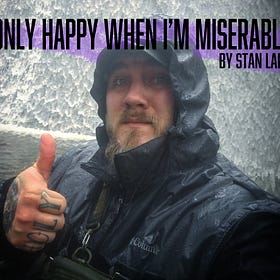 I'm Only Happy When I'm Miserable
