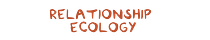Relationship Ecology