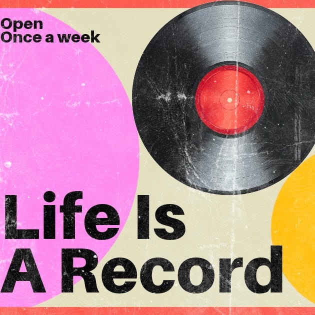 Life Is A Record