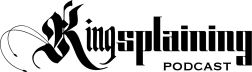 Kingsplaining