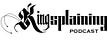 Kingsplaining