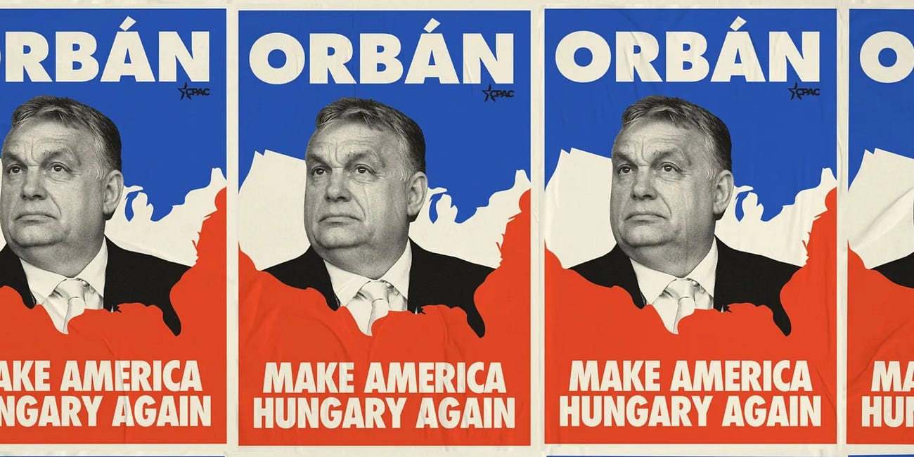 Make America Hungary Again