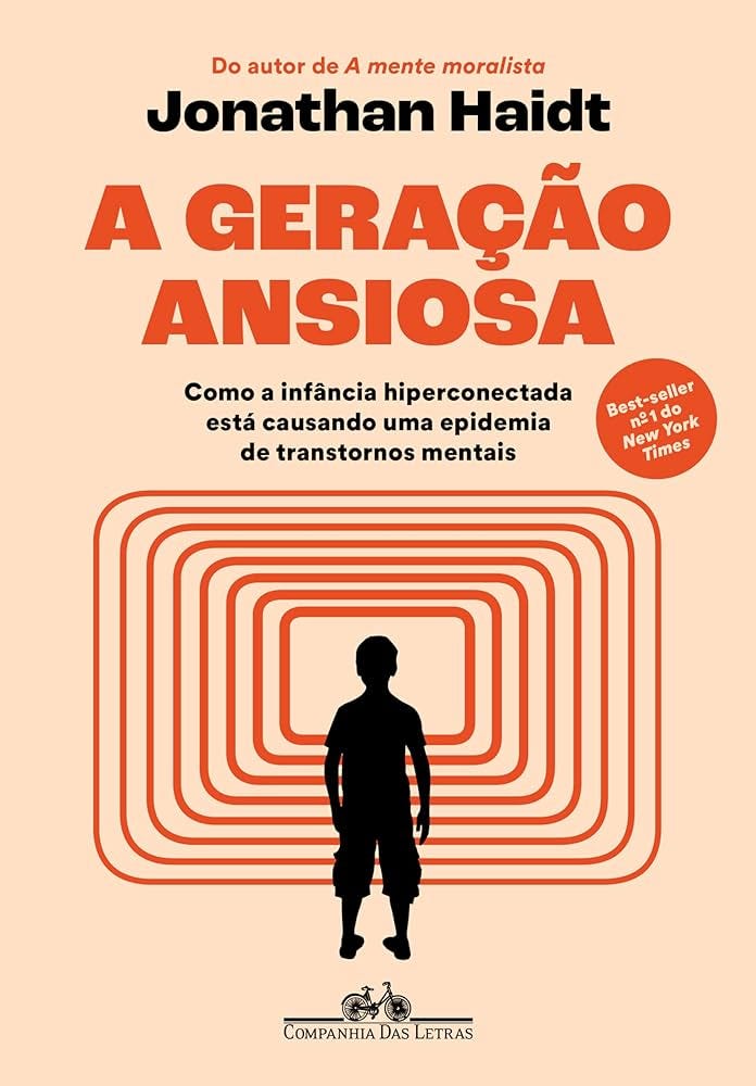 A geração ansiosa: Como a infância hiperconectada está causando uma  epidemia de transtornos mentais