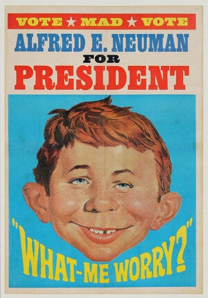 Alfred E. Neuman for President - What - Me Worry? (Mad Magazine) | Original  Vintage Poster | Chisholm Larsson Gallery