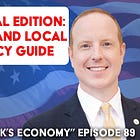 319. Special Edition: State and Local Policy Guide | This Week's Economy Ep. 89