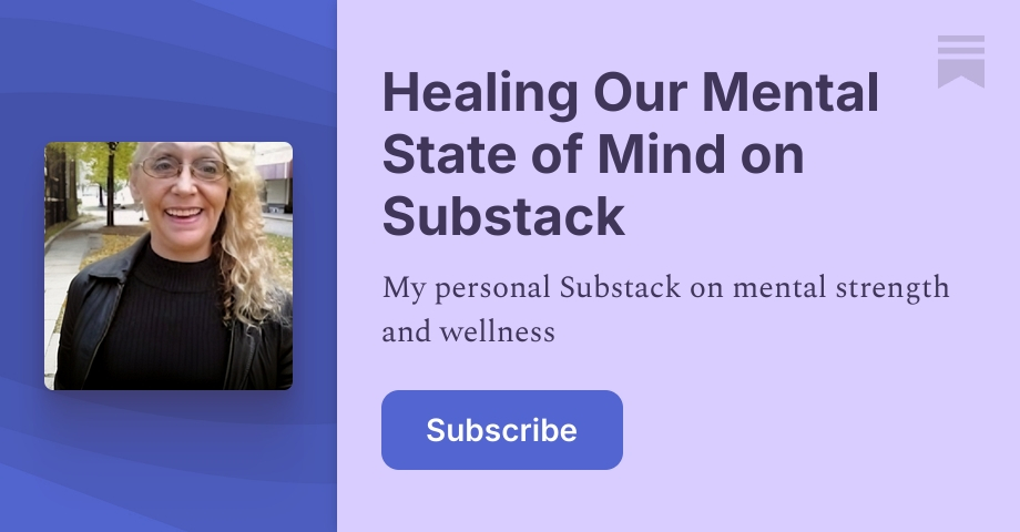 Healing Our Mental State of Mind on Substack | Dora-Lynn Greene | Substack