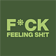 Fuck Feeling Shit