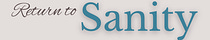 Return To Sanity