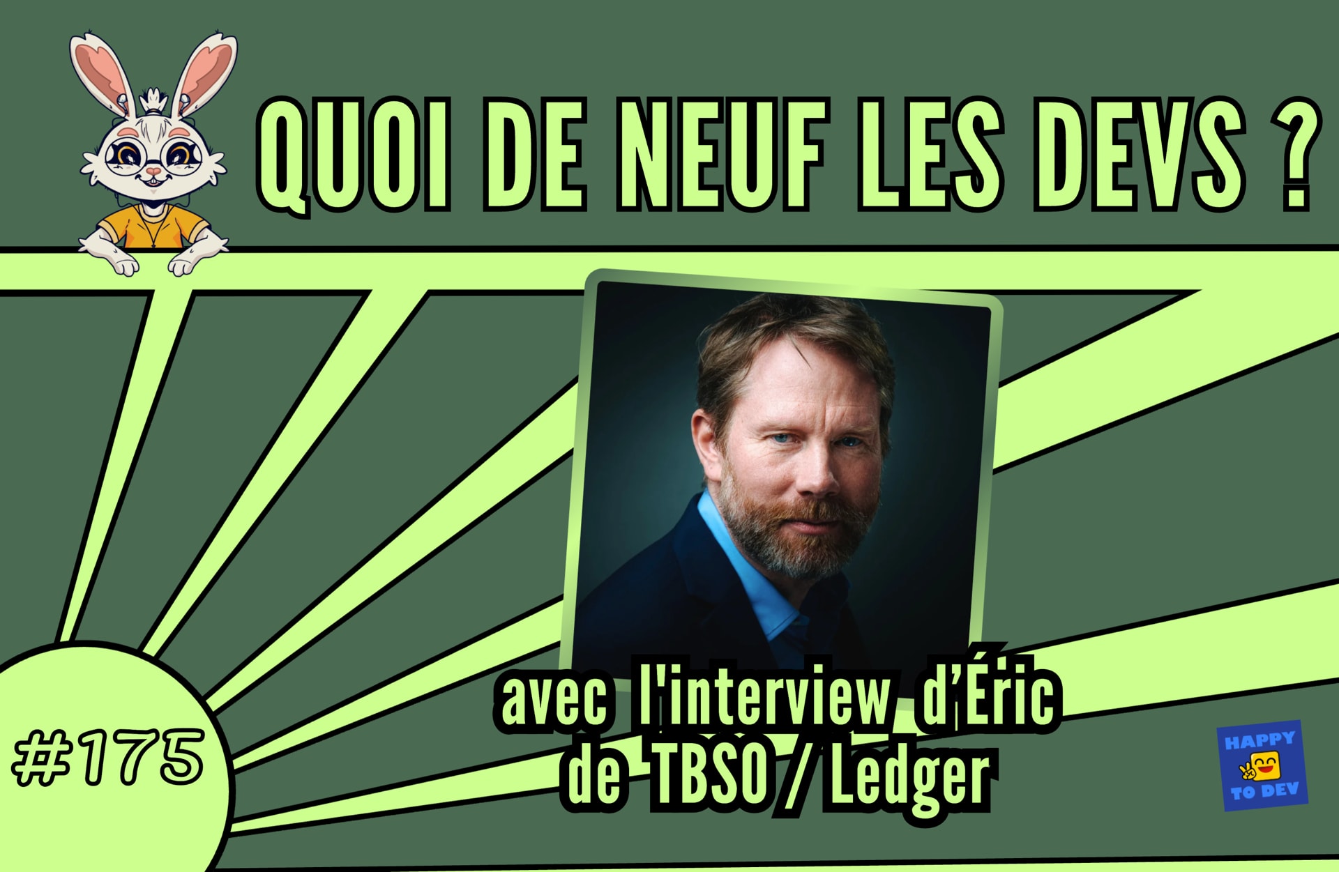 Quoi de neuf les devs? #175 - Veille tech et interview de Eric Larchevêque de Ledger / TBSO