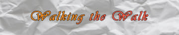 Walking the Walk