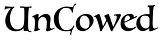 UnCowed
