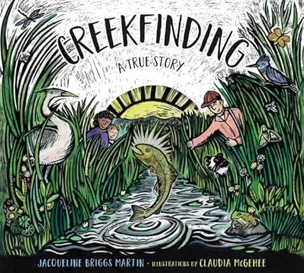 Creekfinding: A True Story Creekfinding: A True Story