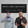 When Lambs Are Silent with A.J. Hendry