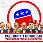 Vol. II: Republican Candidates for California Governor