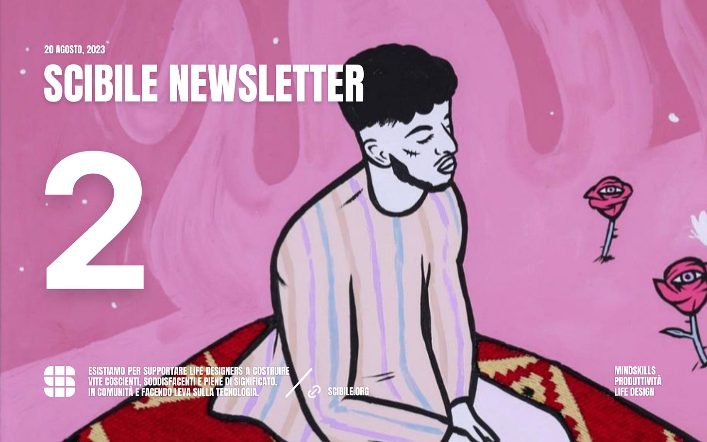 L'Arte di Cominciare / Scibile Newsletter / Uscita N°2 L'Arte di Cominciare / Scibile Newsletter / Uscita N°2