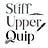 Stiff Upper Quip