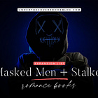 23 Masked Men & Stalker Dark Romance Books | Blog Expansion List