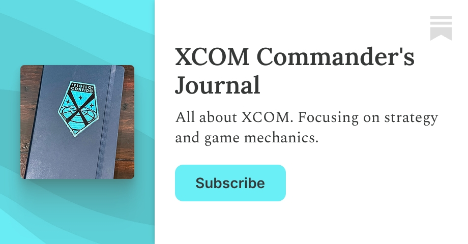 XCOM Commander's Journal | Casey | Substack