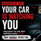 Federal Surveillance Tech Becomes Mandatory In New Cars By 2027