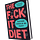 The F*ck It Diet