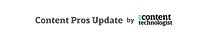 The Content Technologist: Content Pros Update
