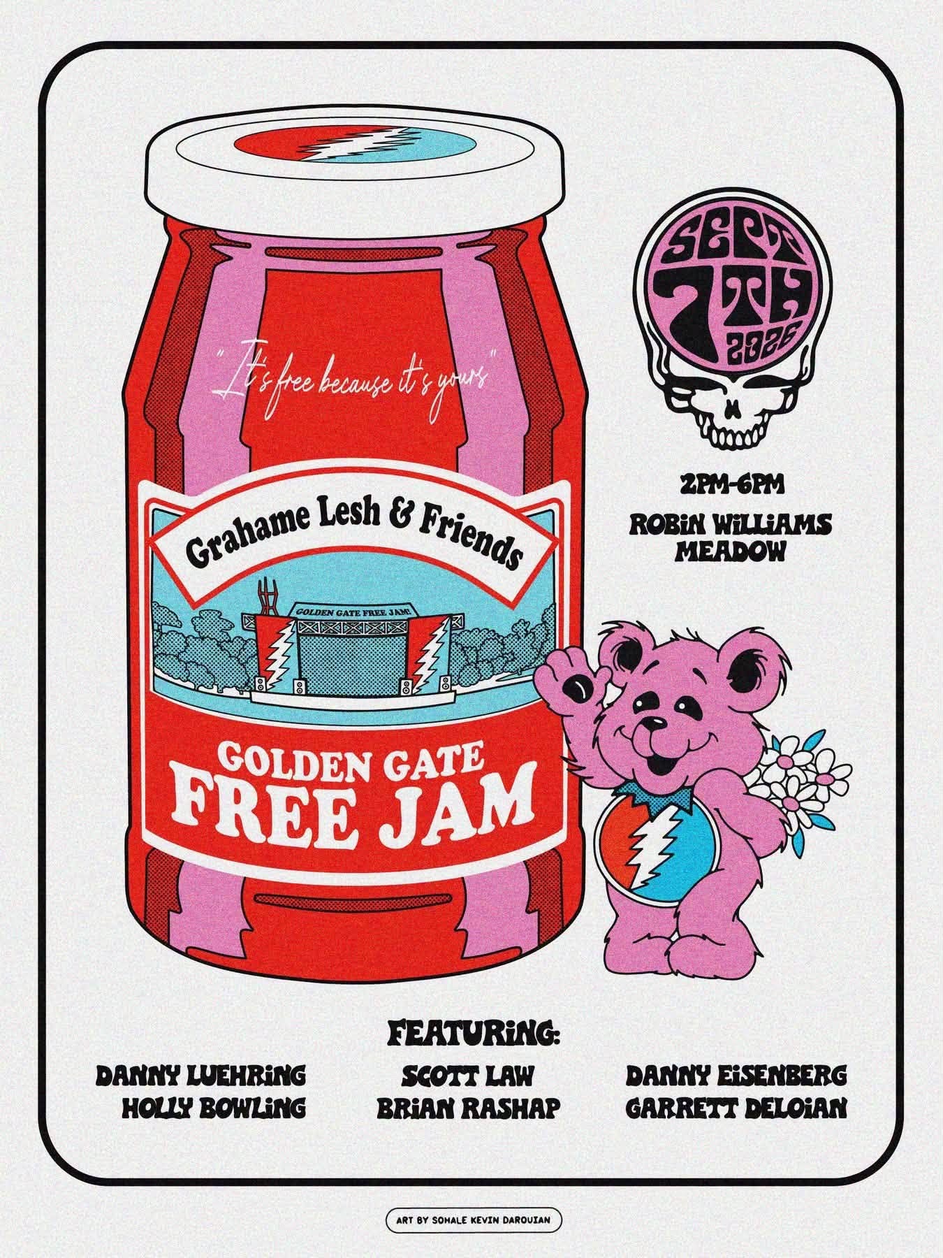 May be an illustration of text that says 'rpu BECAME efesbeanye tsysurs" it yous パラ 2026 Grahame Lesh GrahameLeshFriends & Friends 2PM-6PM 6PM ROBiN WILLIAMS MEADOW FREE JAM GATE GOLDEN DANNY LUEHRiNG BOWLING FEATURING: SCOTT LAW BRIAN RASHAP DANNY EISENBERG GARRETT DELOIAN ART SOHALE KEVIN DARDUZAN' May be an illustration of text that says 'rpu BECAME efesbeanye tsysurs" it yous パラ 2026 Grahame Lesh GrahameLeshFriends & Friends 2PM-6PM 6PM ROBiN WILLIAMS MEADOW FREE JAM GATE GOLDEN DANNY LUEHRiNG BOWLING FEATURING: SCOTT LAW BRIAN RASHAP DANNY EISENBERG GARRETT DELOIAN ART SOHALE KEVIN DARDUZAN'