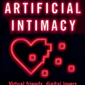 Artificial Intimacy Newsletter: Previous Issues