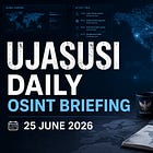 UJASUSI INTELLIGENCE BRIEF — 25 JUNE 2026